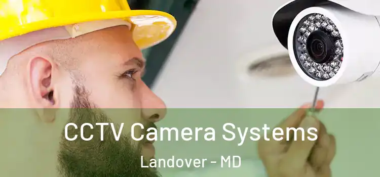 CCTV Camera Systems Landover - MD