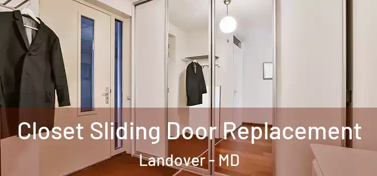 Closet Sliding Door Replacement Landover - MD