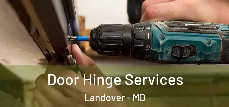 Door Hinge Services Landover - MD