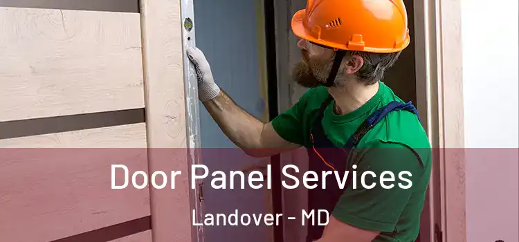 Door Panel Services Landover - MD