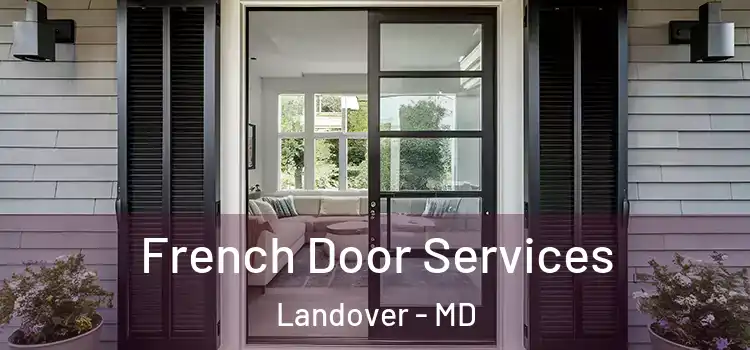 French Door Services Landover - MD