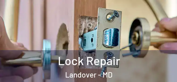 Lock Repair Landover - MD
