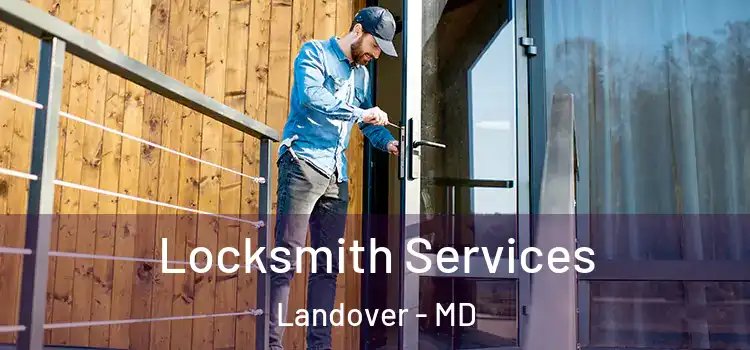 Locksmith Services Landover - MD