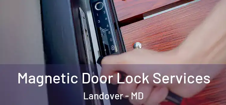Magnetic Door Lock Services Landover - MD