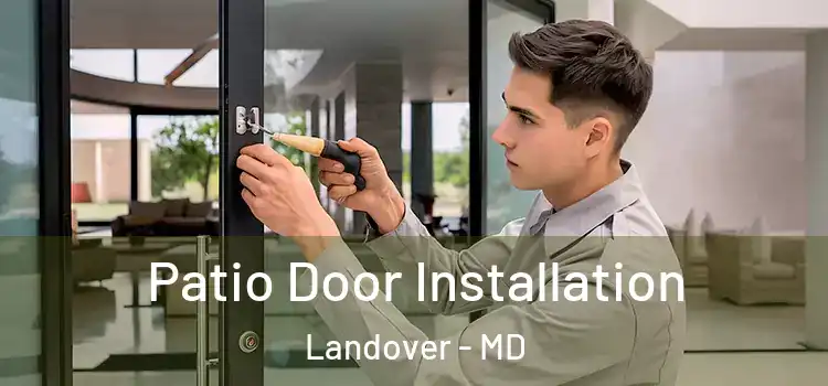 Patio Door Installation Landover - MD