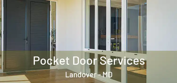 Pocket Door Services Landover - MD