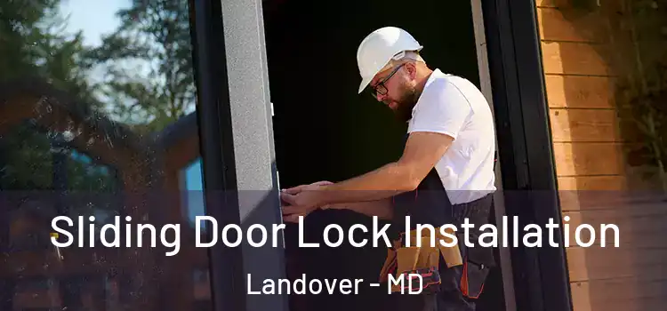 Sliding Door Lock Installation Landover - MD