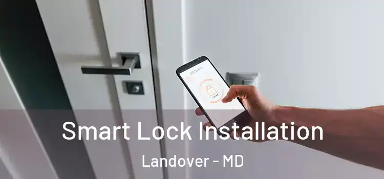 Smart Lock Installation Landover - MD